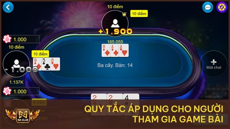 Quy tắc áp dụng cho người tham gia game bài