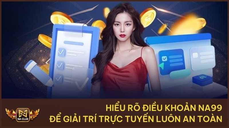 Người chơi cần hiểu rõ điều khoản để tham gia trí trực tuyến an toàn