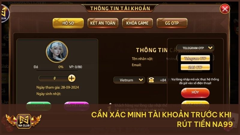 Hội viên cần xác minh tài khoản trước khi thực hiện rút tiền NA99