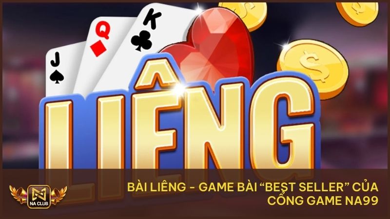Bài Liêng – Game Bài “Best Seller” Của Cổng Game NA99